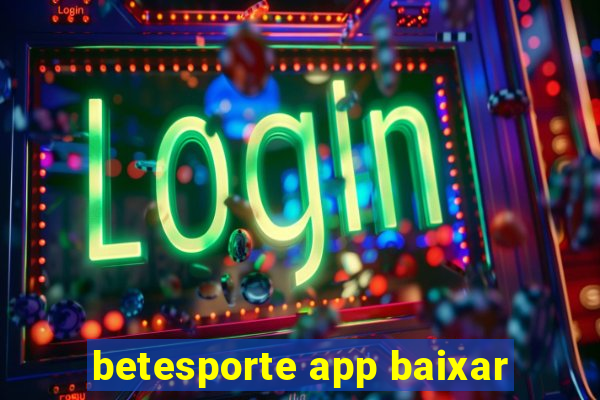 betesporte app baixar